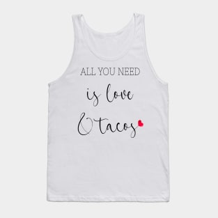 Womens All You Need Is Love and Tacos Cute Funny cute Valentines Day Tank Top